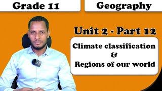 Grade 11 Geography unit 2 Climate classification amp Regions of our world part 12 [upl. by Koffman]