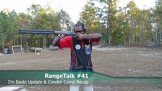 RangeTalk 41  Im Back Condor Competition Recap and Updates [upl. by Griffith309]