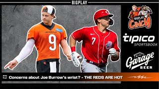 Should Bengals fans worry about Joe Burrow  THE REDS ARE HOT  Presented by Tipico and Garage Beer [upl. by Annice]