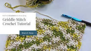 Griddle Stitch Crochet Tutorial [upl. by Mok]