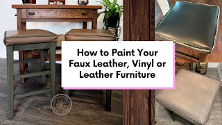 How to paint your faux leather leather or vinyl furniture with Chalk based paint [upl. by Kloman]