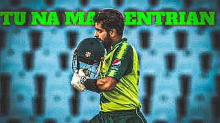 TU NA MARI ENTRIAN FT BABAR AZAM BEAT SYNC EDIT ❤️❤️👿🥵 [upl. by Warenne739]