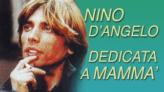 Nino DAngelo  Dedicata a Mammà  testo [upl. by Anibla]