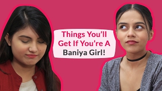 Things Youll Get If You Are A Baniya Girl  POPxo [upl. by Ycrad163]