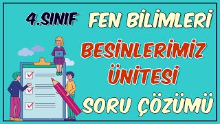 4 Sınıf Fen Bilimleri Besinler ve Özellikleri Ünitesi Özet Soru Çözümü [upl. by Ku]