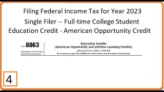 Filing Federal Income Tax for 2023 Part 4 Form 8863American Opportunity Credit Single Filer [upl. by Alva]