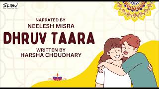 Dhruv Taara  Written By Harsha Choudhary  YKIB Season 7  Neelesh Misra [upl. by Medin329]