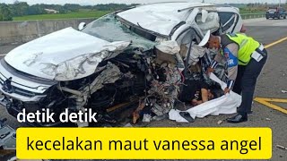 detik detik kecelakan maut vanessa angel [upl. by Ettevahs3]