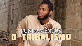 FUNDAMENTOS O TRIBALISMO [upl. by Niles]