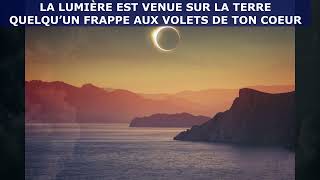 LA LUMIERE EST VENUE SUR LA TERRE [upl. by Aimet]