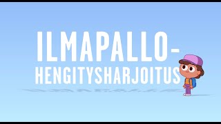 Ilmapallohengitysharjoitus lapselle [upl. by Alletsirhc]