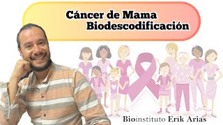 🟢Cáncer de mama origen Nueva medicina grrmánica  Biodescodificación  Erik Arias autosanación [upl. by Anerhs]