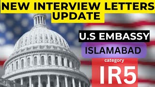 New Interview letters Update IR5 Category in US Embassy Islamabad  NVC Interview Schedule [upl. by Brnaba]