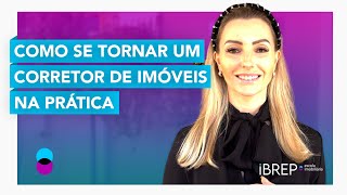 Como se tornar um CORRETOR DE IMÓVEIS na PRÁTICA [upl. by Arrotal]