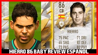 ES BUENO EN DEFENSA PERO FERNANDO HIERRO 86 ICONO BABY REVIEW en ESPAÑOL VALE LA PENA  FIFA 22 [upl. by Fiorenza]