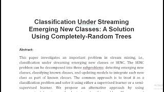 Classification Under Streaming Emerging New Classes A Solution Using Completely Random Trees [upl. by Lavicrep]