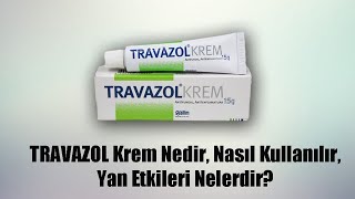 TRAVAZOL Krem Nedir Niçin Kullanılır Nasıl Kullanılır Yan Etkileri Nelerdir travazolkrem [upl. by Siaht]