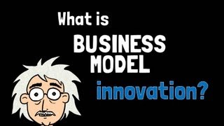 What is Business Model Innovation [upl. by Sarnoff]