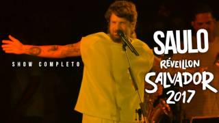 Saulo Réveillon de Salvador 2017 Show Completo YouTube [upl. by Malva108]