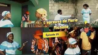 Lépreuve de Marie Michelle Épisode 25 Histoire Marie Michelle Histoire vraie mistik [upl. by Latsirc]