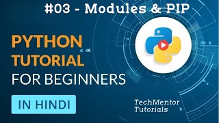 03 Modules amp PIP  Python Tutorial In Hindi  Python Tutorial for Beginners in Hindi [upl. by Eceirahs854]