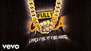 Vybz Kartel Likkle Vybz  Fully Gaza Official Lyric Video [upl. by Caralie]