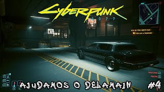 AJUDANDO O DELAMAIN E MELHORIAS  Cyberpunk 2077 4 [upl. by Medlin]