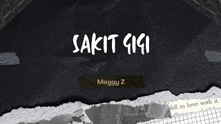 Sakit Gigi  Meggy Z karaoke nadawanita [upl. by Le228]