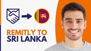 Remitly Money Transfer to Sri Lanka  Step by Step [upl. by Anwahsit]