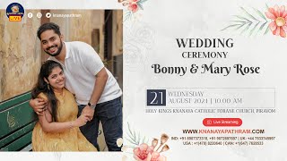 BONNY amp MARY ROSE  WEDDING CEREMONY LIVE  PIRAVOM  21082024 [upl. by Eddie818]