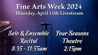 Fine Arts Week 2024 Thursday Livestream 41124 [upl. by Geddes]