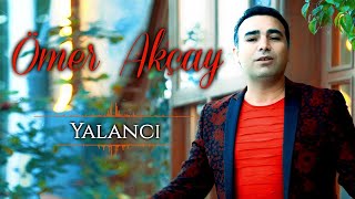 Ömer Akçay  Yalancı  Lyric Video [upl. by Zahavi]