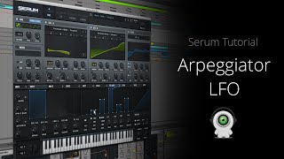 Serum Tutorial How to Make an Arpeggiator LFO [upl. by Peedsaj595]