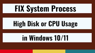 FIX System Process High Disk or CPU Usage on Windows 10 11 [upl. by Sommer]