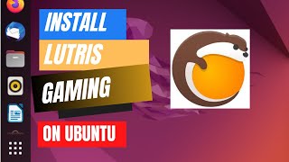 How to Install Lutris on Ubuntu 2204 [upl. by Yecnay]