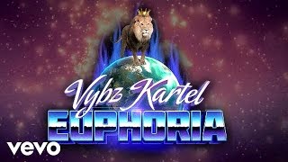 Vybz Kartel  Euphoria Lyric Video [upl. by Ohcirej209]