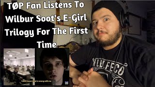 TØP Fan Listens To The E Girl Trilogy For The First Time  Wilbur Soot Reactions [upl. by Belia898]