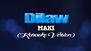 Dilaw  MAKI KARAOKE VERSION [upl. by Herzberg278]