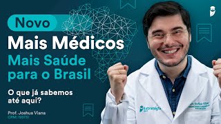 Novo Mais Médicos  Mais Saúde para o Brasil  O que já sabemos [upl. by Ricardama344]