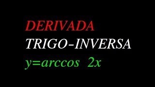 DERIVADA NO8 DERIVADA TRIGOINVERSA ARCOCOSENO CAP 4 PÁGINA 133 [upl. by Kinney]