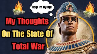 Is Total War Dropping Off My Thoughts On The State Of Total War [upl. by Florry]