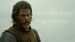 Outlaw King  Robert the Bruce  King of Scots [upl. by Charlot]