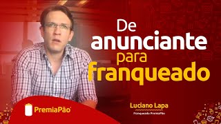 Franquia Barata  PremiaPão  Depoimento Franqueado Luciano Lapa [upl. by Zacarias]