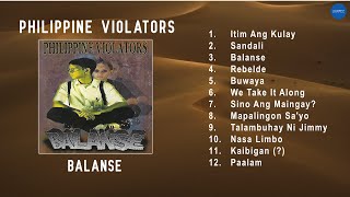 Official Full Album Philippine Violators  Balanse [upl. by Rfinnej]