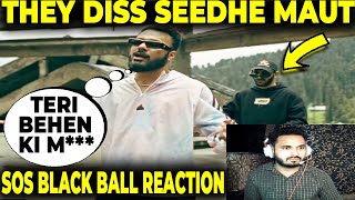 SOS Diss Seedhe Maut Reaction BLACKBALL  SOS x 30KEY Review  GDX Reacts Seedhe Maut VS SOS [upl. by Robinett297]