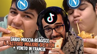 DARIO MOCCIA e DADA REAGISCONO al FAST FOOD NAPOLETANO PIÙ FAMOSO di TIK TOK  VENETI in FRANCIA [upl. by Leander481]