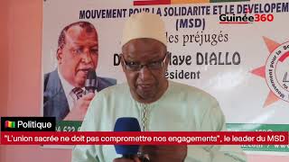 🇬🇳 Politique  quotLunion sacrée ne doit pas compromettre nos engagementsquot déclare le leader du MSD [upl. by Ardnak295]