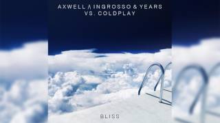 Axwell Λ Ingrosso amp Years vs Coldplay  ID quotBlissquot [upl. by Harry624]