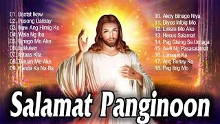 Salamat Panginoon  Religious Tagalog Jesus Songs 2021  Popular Christian Tagalog Best Songs 2021 [upl. by Elehcor]