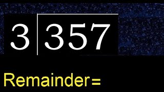 Divide 357 by 3  remainder  Division with 1 Digit Divisors  How to do [upl. by Dnalevelc]